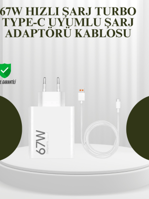 67W Güçlü Şarj Adaptörü ve Turbo Kablo Uzun Ömürlü Dayanıklı Tasarım