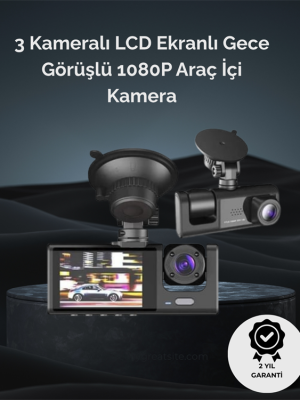 1. 3 Kameralı Full HD Araç Kamerası – Ön, İç ve Arka Görüş ile %100 Kapsama