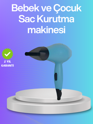 Bebek ve Çocuk Fön Makinesi – Nazik Hava Akışı, Sıfıra Yakın Radyasyon